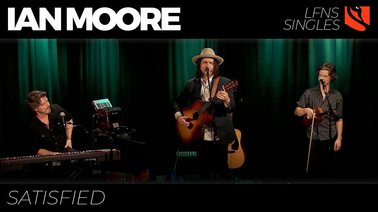 Satisfied | Ian Moore - YouTube