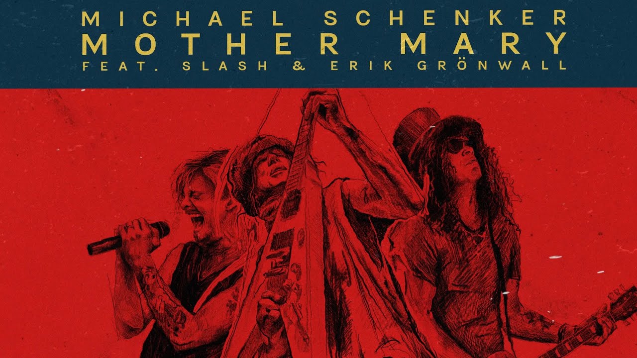 MICHAEL SCHENKER - Mother Mary feat. SLASH & ERIK GR&Ouml;NWALL - YouTube