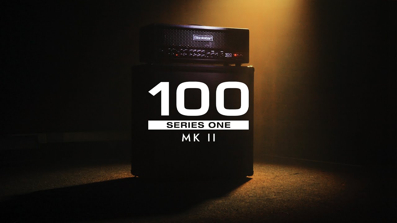 Introducing the Series One MK II | Blackstar Amps - YouTube