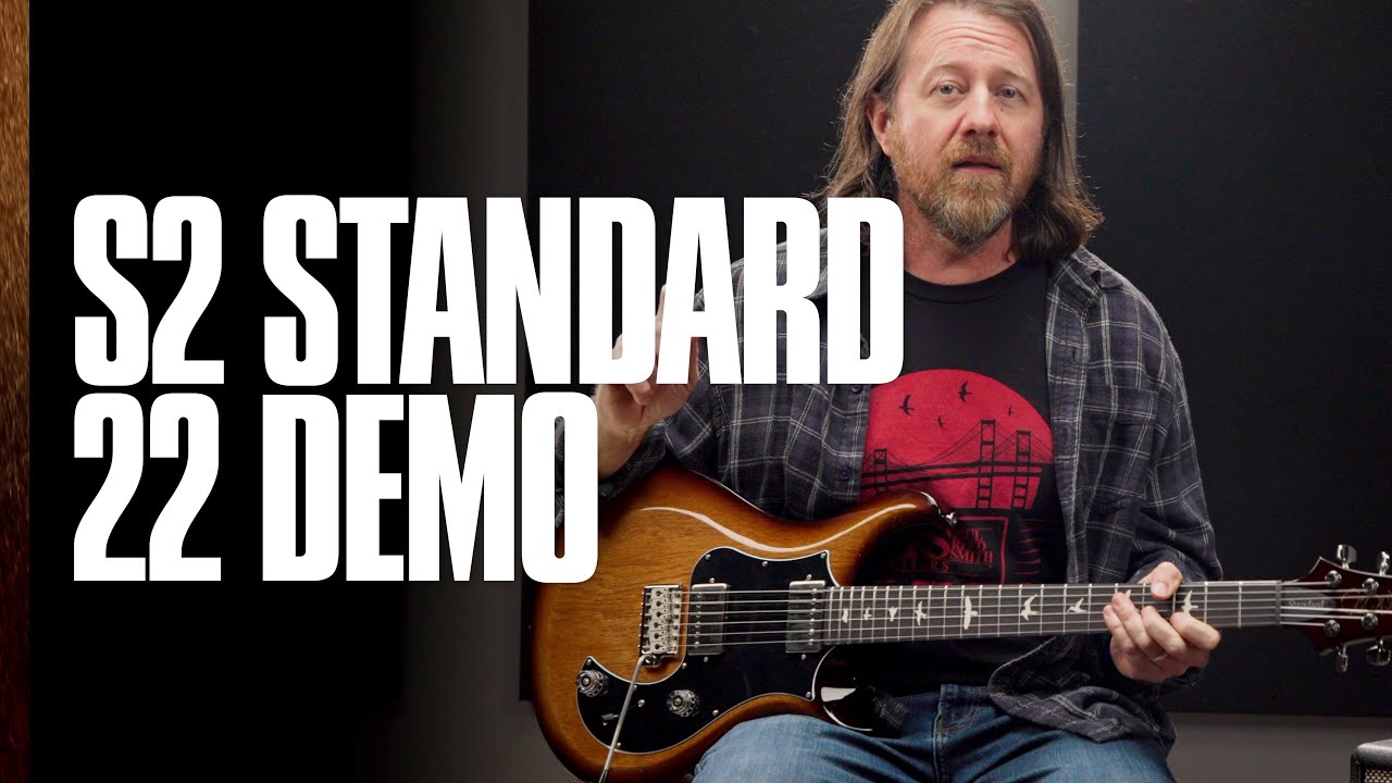 The S2 Standard 22 | Demo | PRS Guitars - YouTube