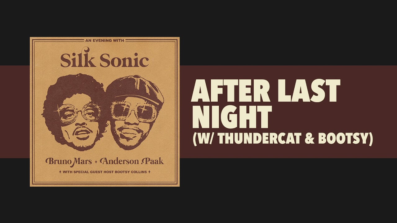 Bruno Mars, Anderson .Paak, Silk Sonic - After Last Night w/ Thundercat & Bootsy [Official Audio] - YouTube