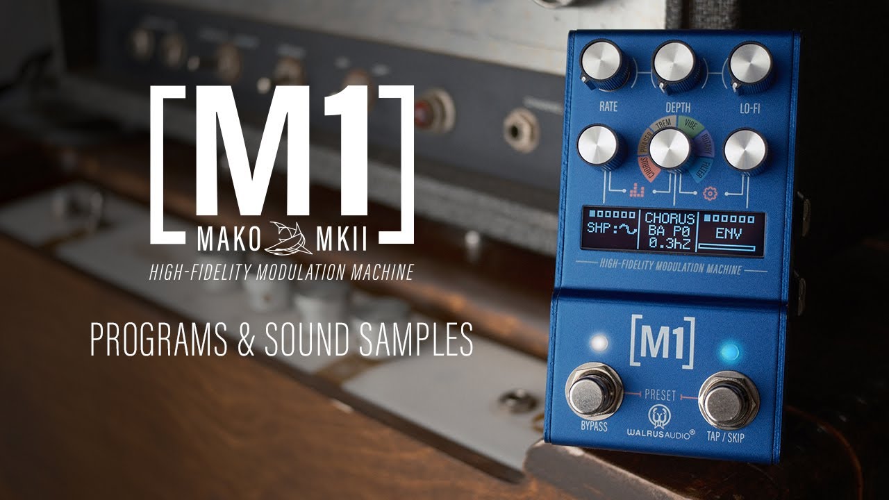 Walrus Audio MAKO Series MKII: M1 Program Samples - YouTube