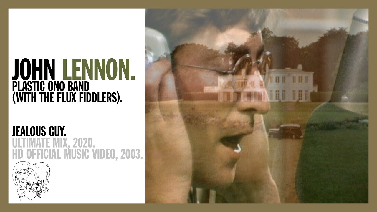 JEALOUS GUY. (Ultimate Mix, 2020) - John Lennon and The Plastic Ono Band (w the Flux Fiddlers) - YouTube