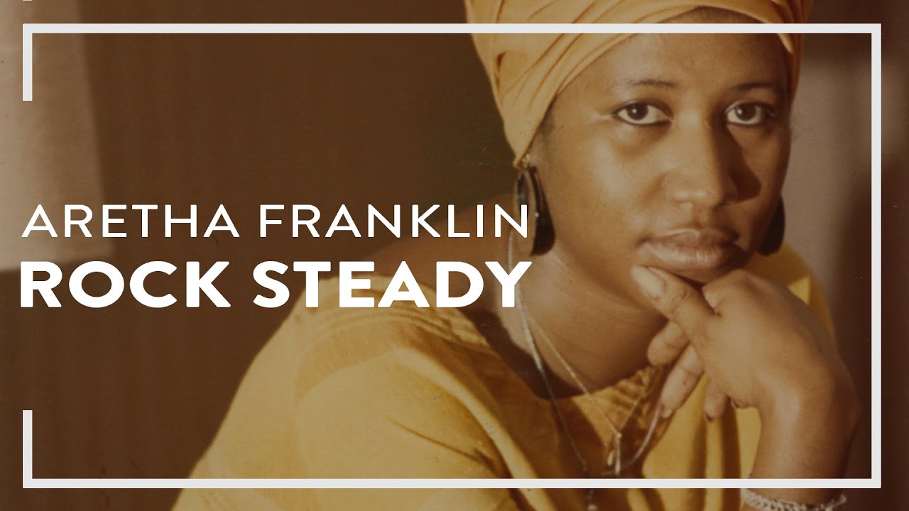 Aretha Franklin - Rock Steady (Official Lyric Video) - YouTube