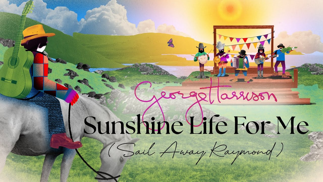 George Harrison - Sunshine Life For Me (Sail Away Raymond) [Official Video] - YouTube