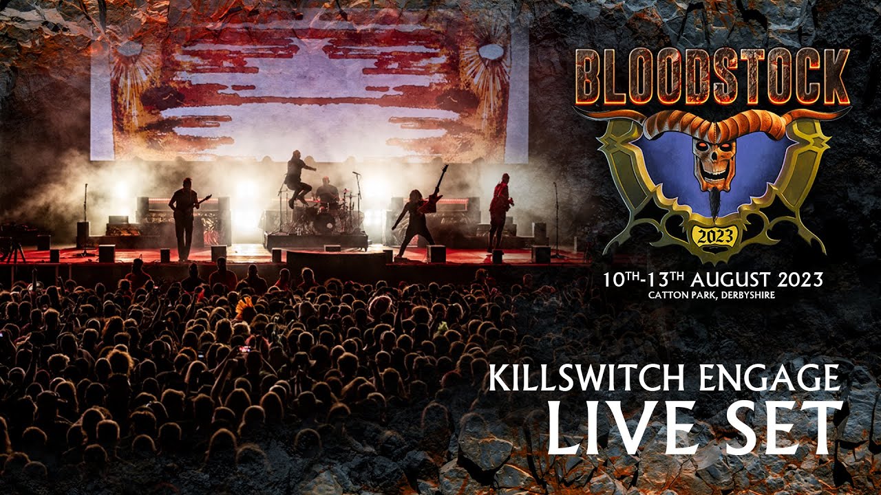 KILLSWITCH ENGAGE - Headlines Bloodstock Open Air 2023: A Night of Metal Mastery at Catton Park - YouTube
