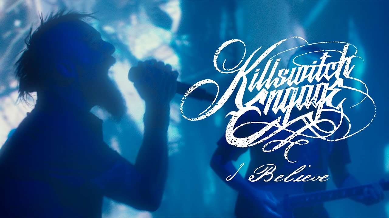 Killswitch Engage - I Believe - YouTube
