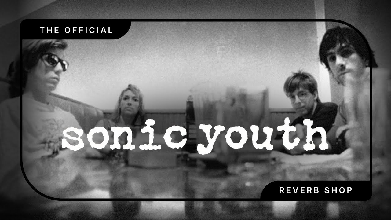Sonic Youth Is Selling Some Rad Gear | The Official Sonic Youth Reverb Shop - YouTube