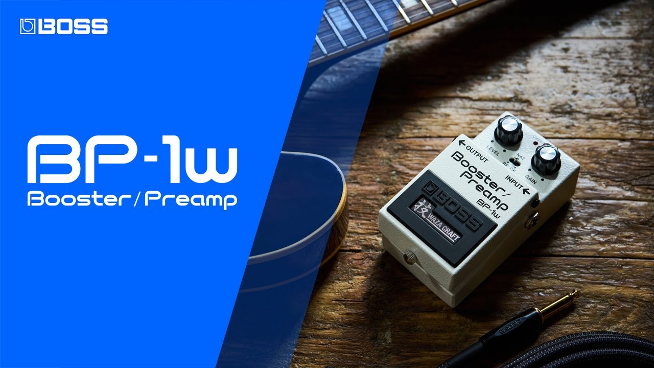 BOSS BP-1W Booster/Preamp | Sonic Sweetener - YouTube