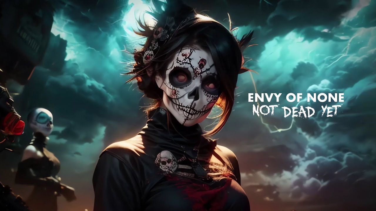 Envy Of None - Not Dead Yet - Official Video - YouTube