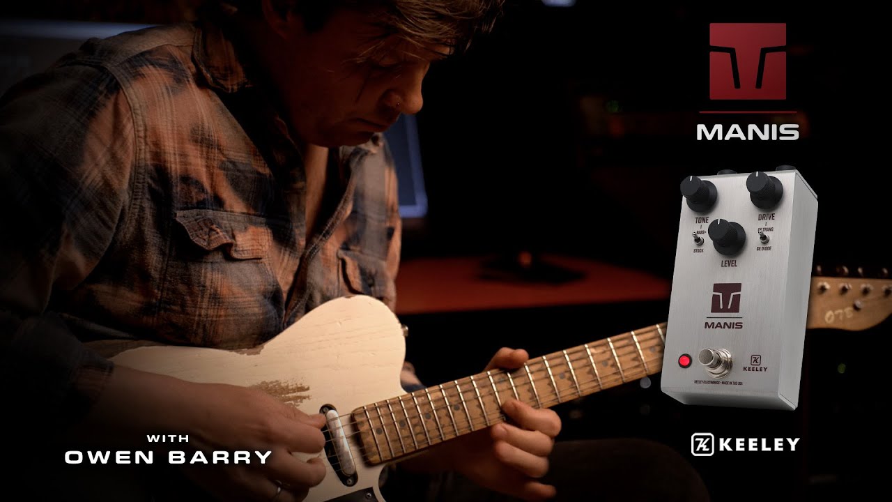 Keeley Electronics Manis Transparent Overdrive - Owen Barry Performance - YouTube