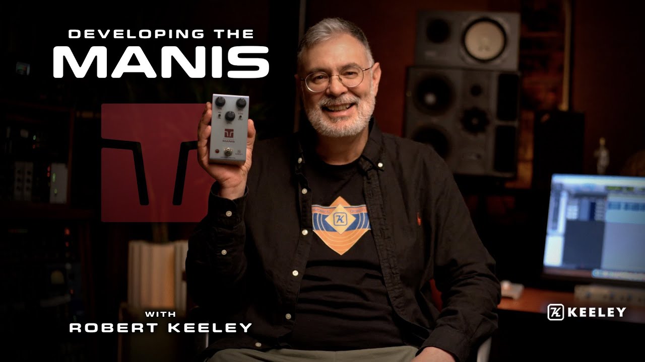 Developing the Keeley Electronics Manis | with Robert Keeley - YouTube